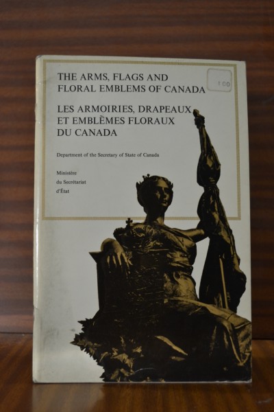 THE ARMS, FLAGS AND FLORAL EMBLEMS OF CANADA (Les Armoiries, drapeaux et emblmes floraux du Canada)